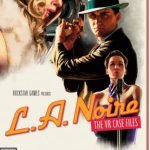 L.A. Noire: The VR Case Files Steam Key GLOBAL