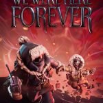We Were Here Forever (PC) - Steam Key - LATAM